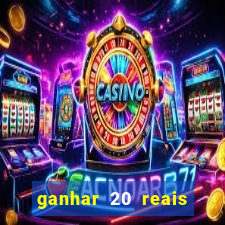 ganhar 20 reais agora no pix 2023